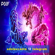 adolescente 12 telegram